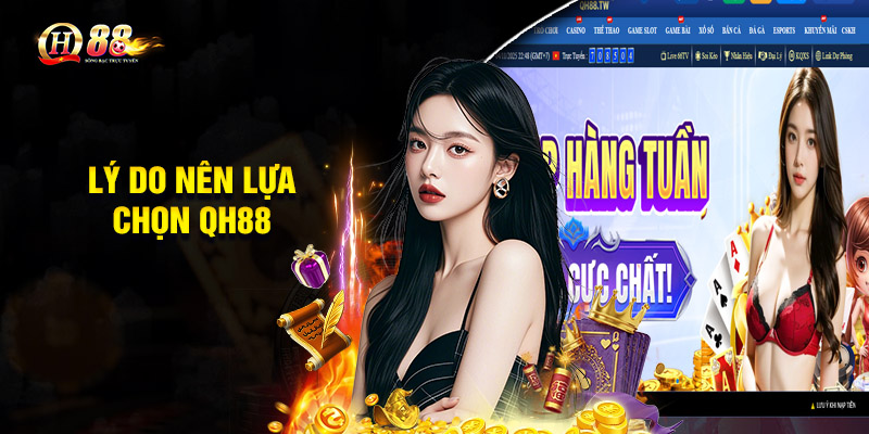 Lý do nên lựa chọn QH88 tham gia cá cược trực tuyến