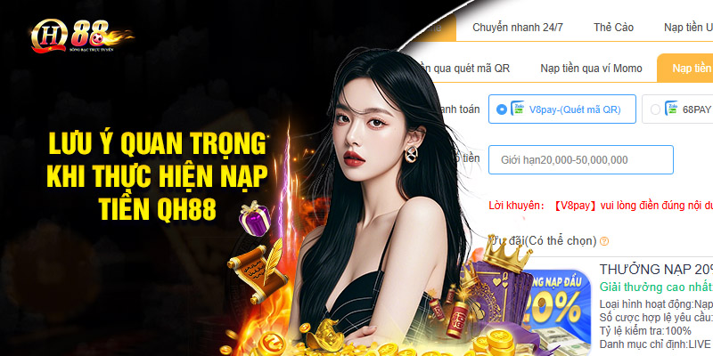 Lưu ý quan trọng khi thực hiện nạp tiền QH88